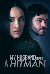 My Husband Hired a Hitman