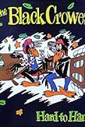 The Black Crowes: Hard to Handle