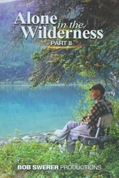 Alone in the Wilderness Part II