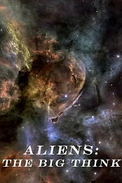 Aliens: The Big Think