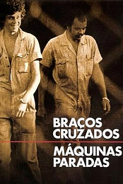 Bracos Cruzados, Maquinas Paradas