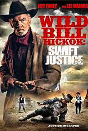 Wild Bill Hickok: Swift Justice