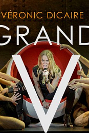 Veronic Dicaire: Grand V