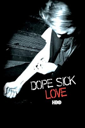 Dope Sick Love - HBO Documentary
