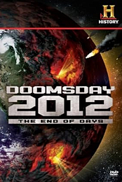 Decoding the Past: Doomsday 2012 - The End of Days
