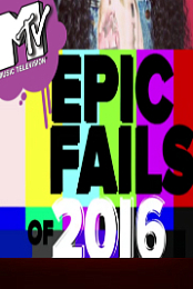 MTV's Epic Fails of 2016