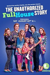 The Unauthorized Full House Story