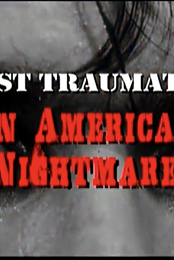 Post Traumatic: An American Nightmare