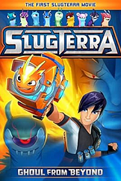 Slugterra: Ghoul from Beyond