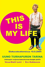 Uuno Turhapuro: This Is My Life