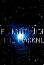 The Light Hiding in the Darkness