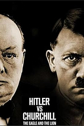 Hitler & Churchill: The Eagle and the Lion
