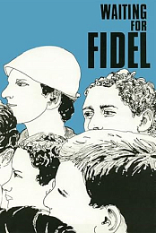Waiting for Fidel