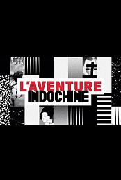 L'aventure Indochine