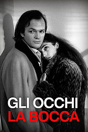 Gli Occhi, la Bocca (1982) WEBRip Oldies