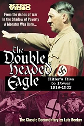 The Double Headed Eagle: Hitler's Rise to Power 1918-1933