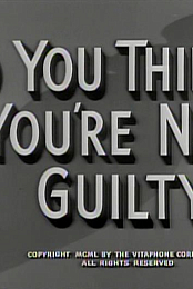 So You Think You're Not Guilty