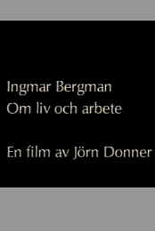 Ingmar Bergman: On Life and Work