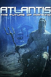 Atlantis: The Future of Mankind