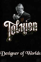 J.R.R.Tolkien; Designer of Worlds