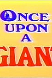 Once Upon a Giant
