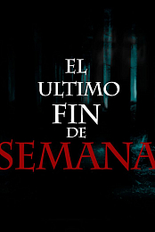 El Ultimo Fin De Semana