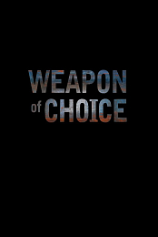 Weapon of Choice