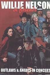Willie Nelson & Friends: Outlaws & Angels