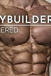 Bodybuilders Unfiltered