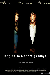 Long Hello and Short Goodbye