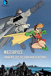 Masterpiece: Frank Miller's the Dark Knight Returns