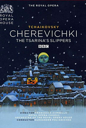 Tchaikovsky: Cherevichki - The Tsarian's Slippers