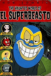 The Haunted World Of El Superbeasto