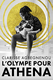 Clarisse Agbegnenou, L'Olympe Pour Athena
