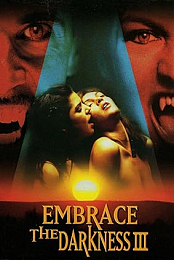 Embrace the Darkness III