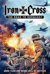 Iron Cross: The Road to Normandy