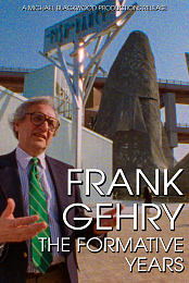 Frank Gehry: The Formative Years