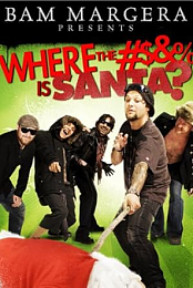 Bam Margera Presents: Where the #$&% Is Santa?