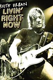 Keith Urban: Livin' Right Now