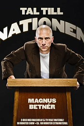 Magnus Betner: Tal till nationen