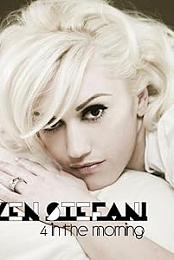 Gwen Stefani: 4 in the Morning