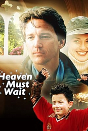 Heaven Must Wait