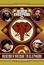 Black Eyed Peas: Behind the Bridge to Elephunk