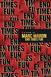 Marc Maron: End Times Fun