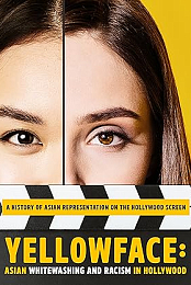 Yellowface: Asian Whitewashing and Racism in Hollywood