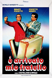 E arrivato mio fratello