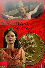 Bound Heat: Slave Tears of Rome: Part One
