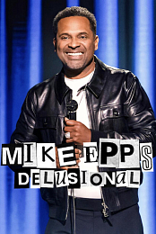 Mike Epps: Delusional