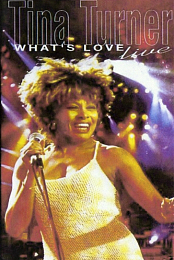Tina Turner: What's Love? Live