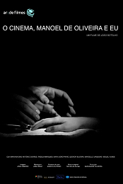 O Cinema, Manoel de Oliveira e Eu